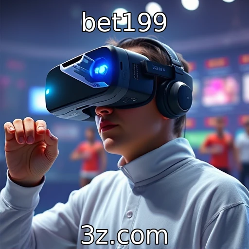 bet199 | Avanços em tecnologia de realidade virtual nos games